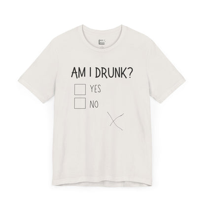 vintage white funny drinking t-shirt that says AM I DRUNK? on the front with yes and no check boxes. There is a messy hand drawn X in the bottom left print area.