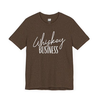 heather brown funny drinking t-shirt that says WHISKY BUSINESS in white lettering on the front