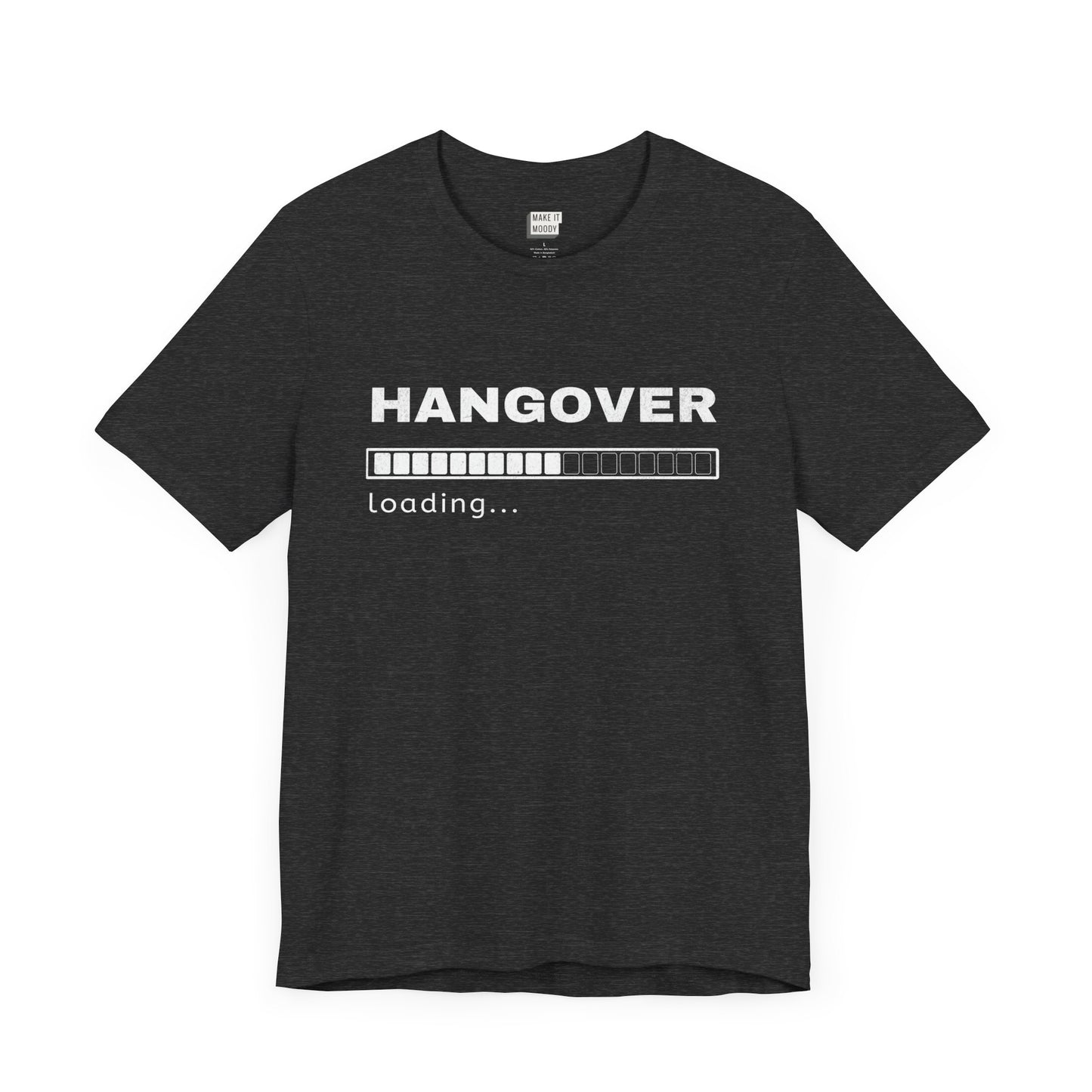 heather grey funny drinking t-shirt that says HANGOVER LOADING with a loading symbol graphic