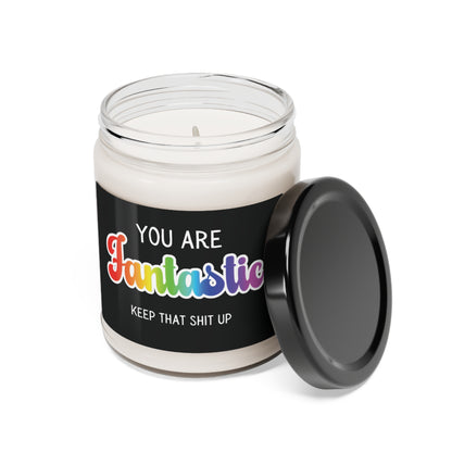 "You Are Fantastic" Scented Soy Candle, 9oz