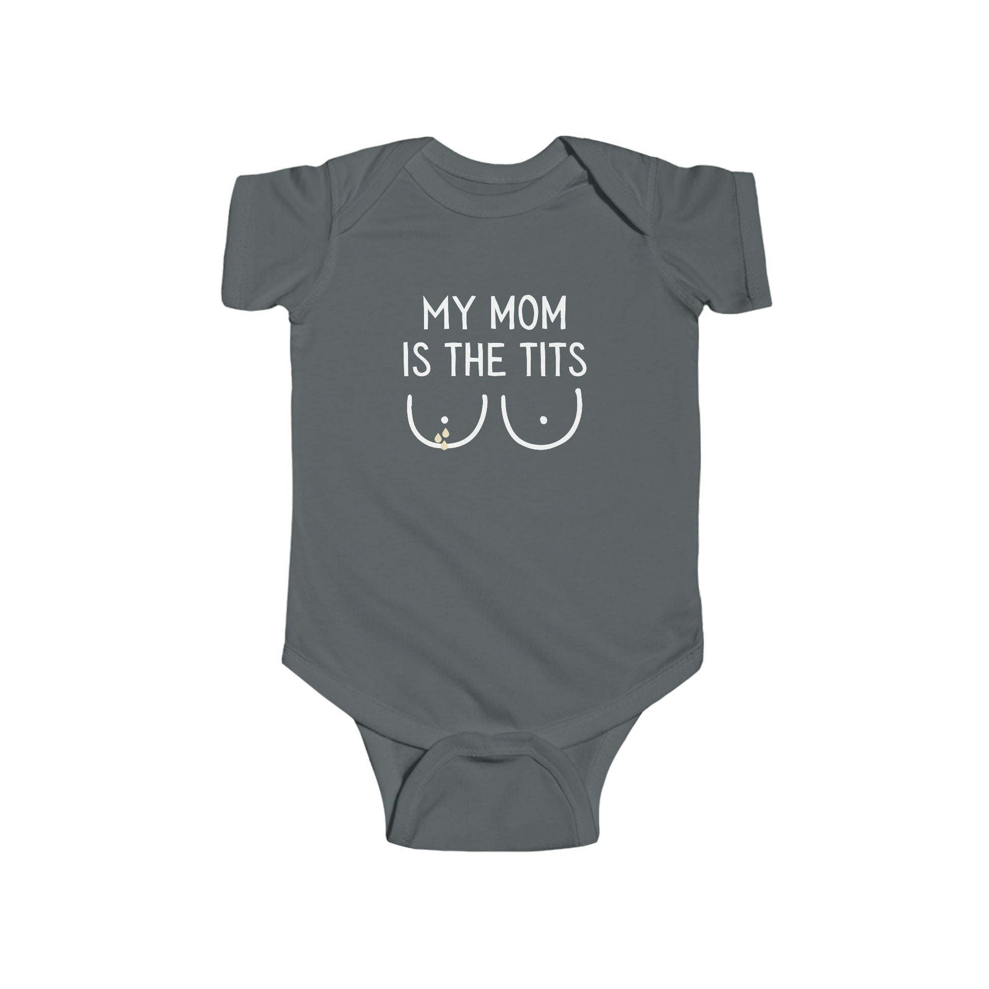 Funny Breastfeeding Infant Bodysuit for baby that says my mom is the tits with a minimalistic graphic of two breasts with breastmilk droplets. 