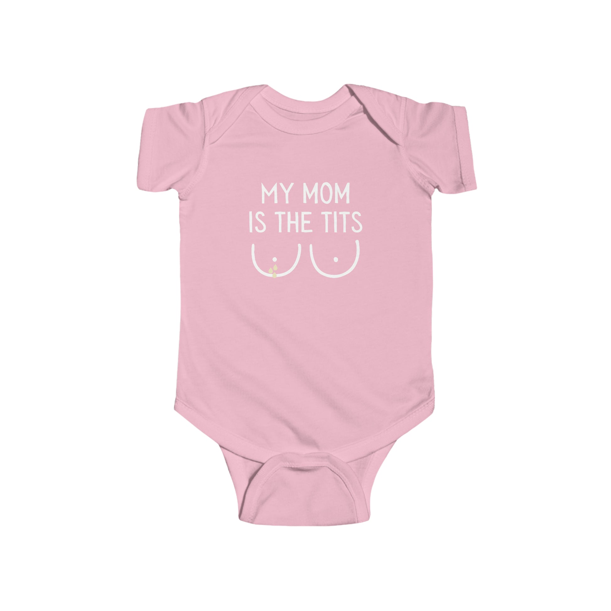 Pink breastfeeding themed Infant Bodysuit for baby that says MY MOM IS THE TITS with a minimalistic graphic of two breasts with breastmilk droplets. 