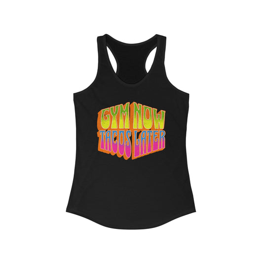 "Gym Now, Tacos Later" Women's Gym Tank