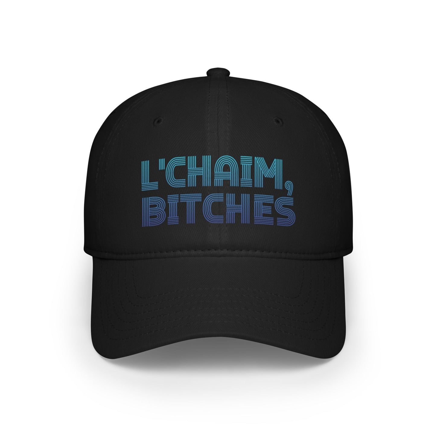 Black drinking hat that says L'CHAIM, BITCHES in bold block lettering on the front.