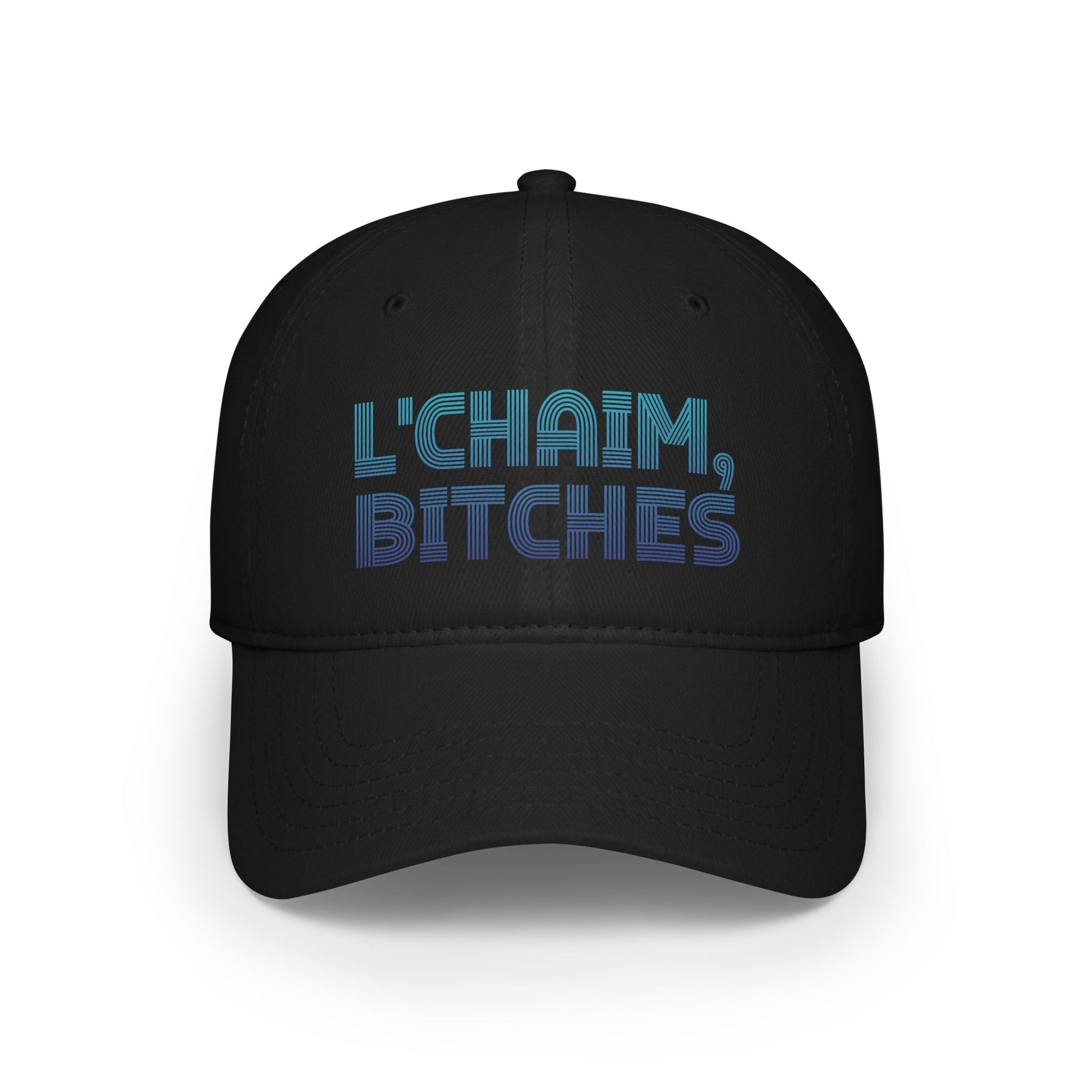 Black drinking hat that says L'CHAIM, BITCHES in bold block lettering on the front.