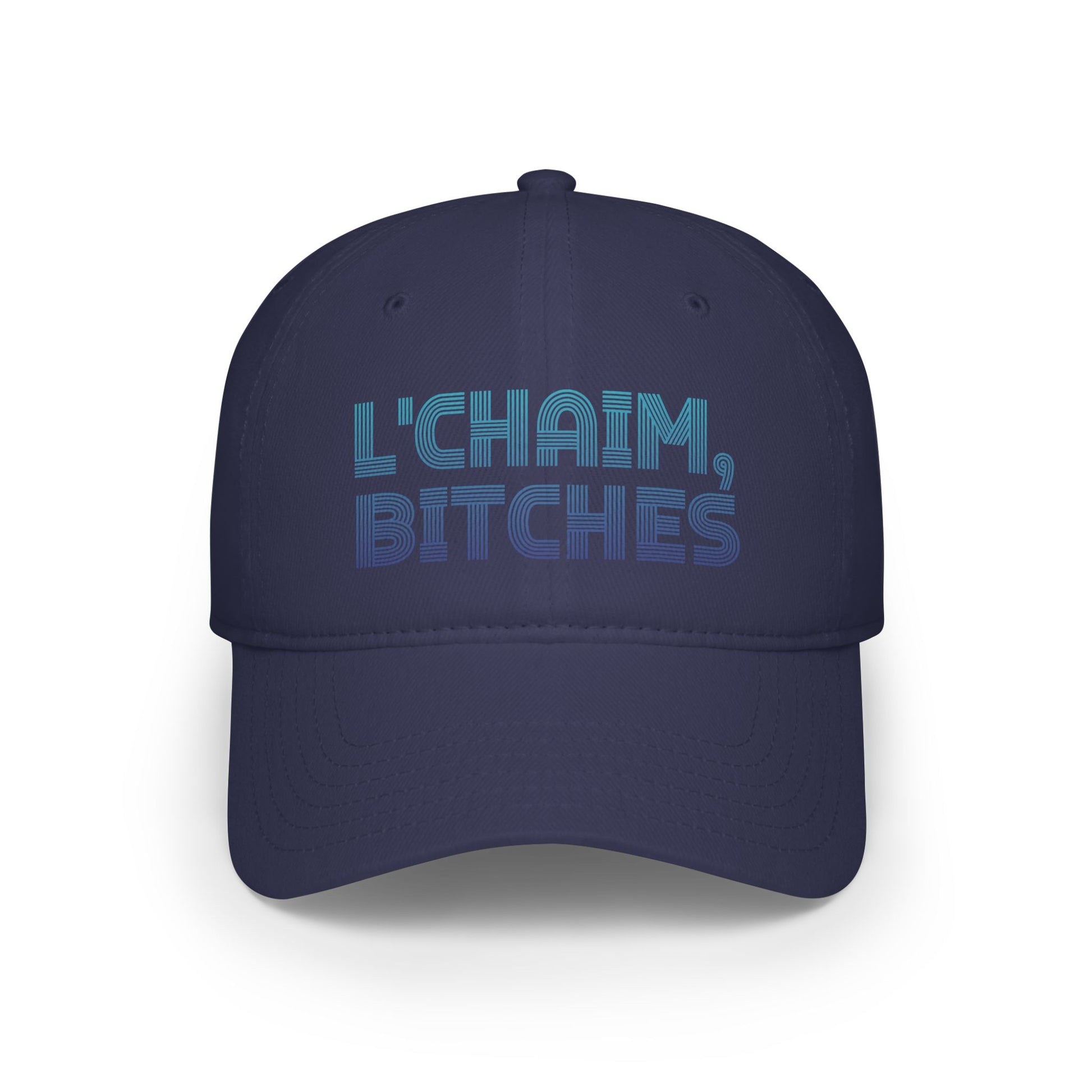 Navy drinking hat that says L'CHAIM, BITCHES in bold block lettering on the front.