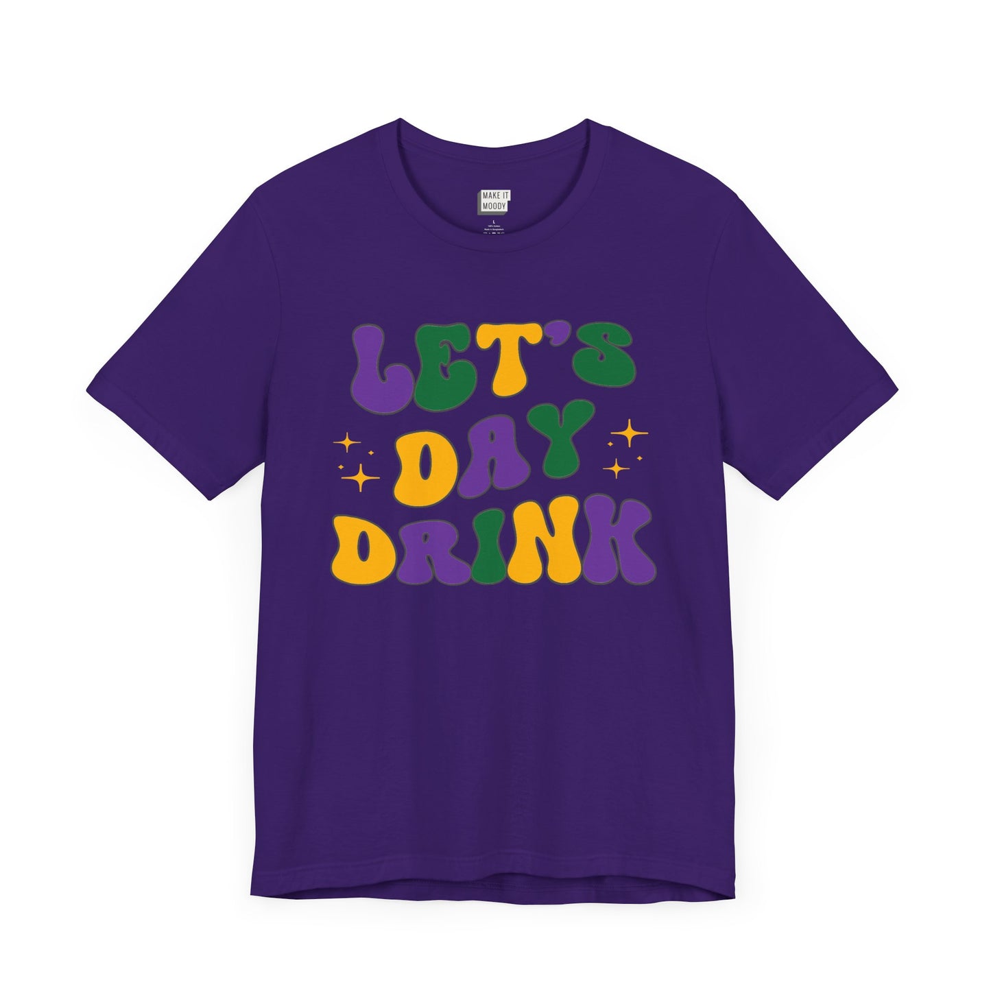 purple funny drinking t-shirt for mardi gras that says LET'S DAY DRINK in purple, green, and gold retro font. 