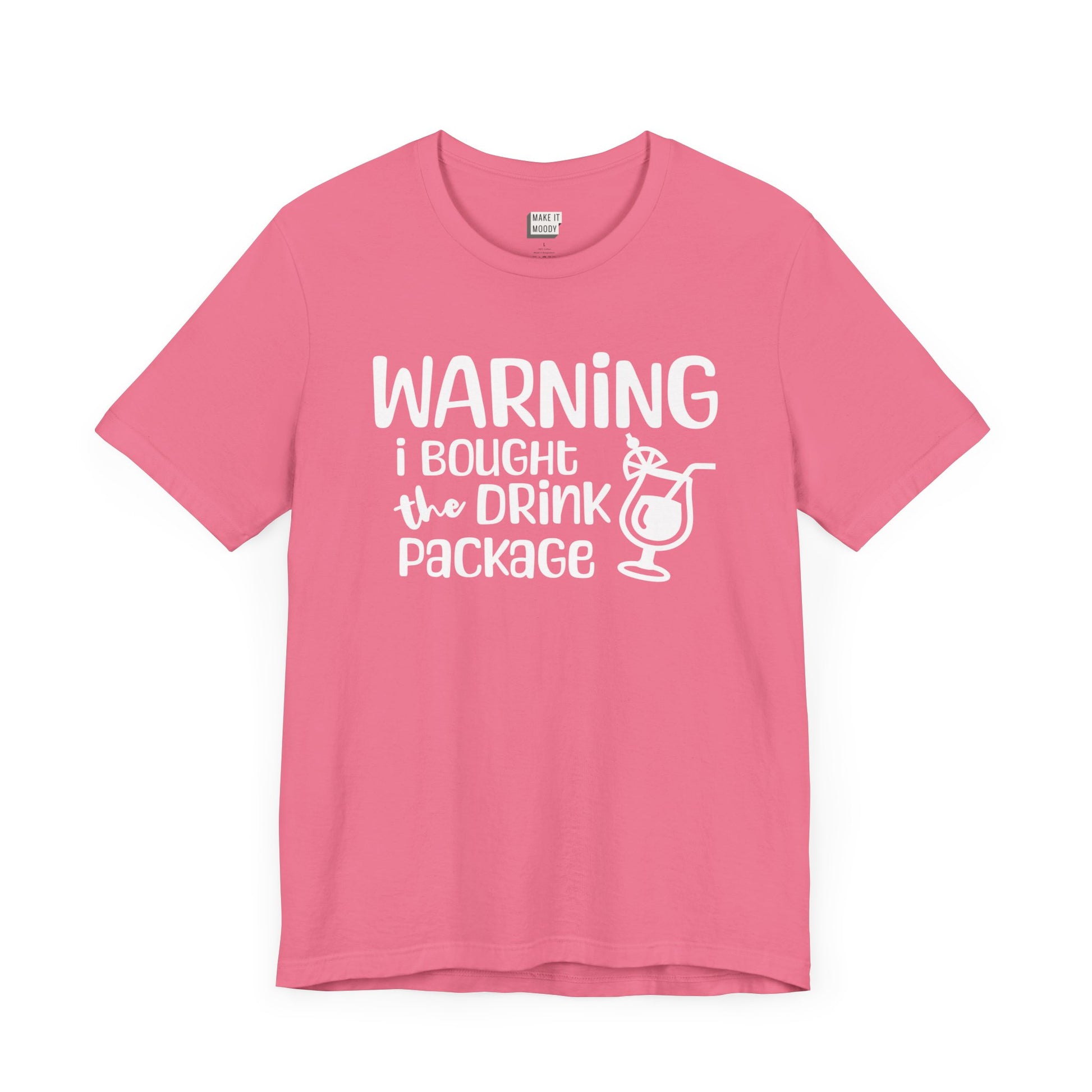 bright pink vacation drinking t-shirt that says WARNING I BOUGHT THE DRINK PACKAGE in white playful font