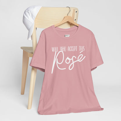 "Will You Accept This Rosé" Funny Drinking T-Shirt