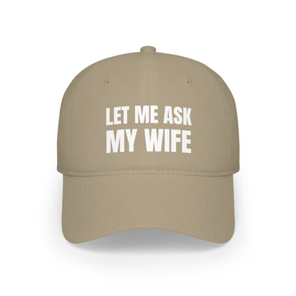 "Let Me Ask My Wife" Hat