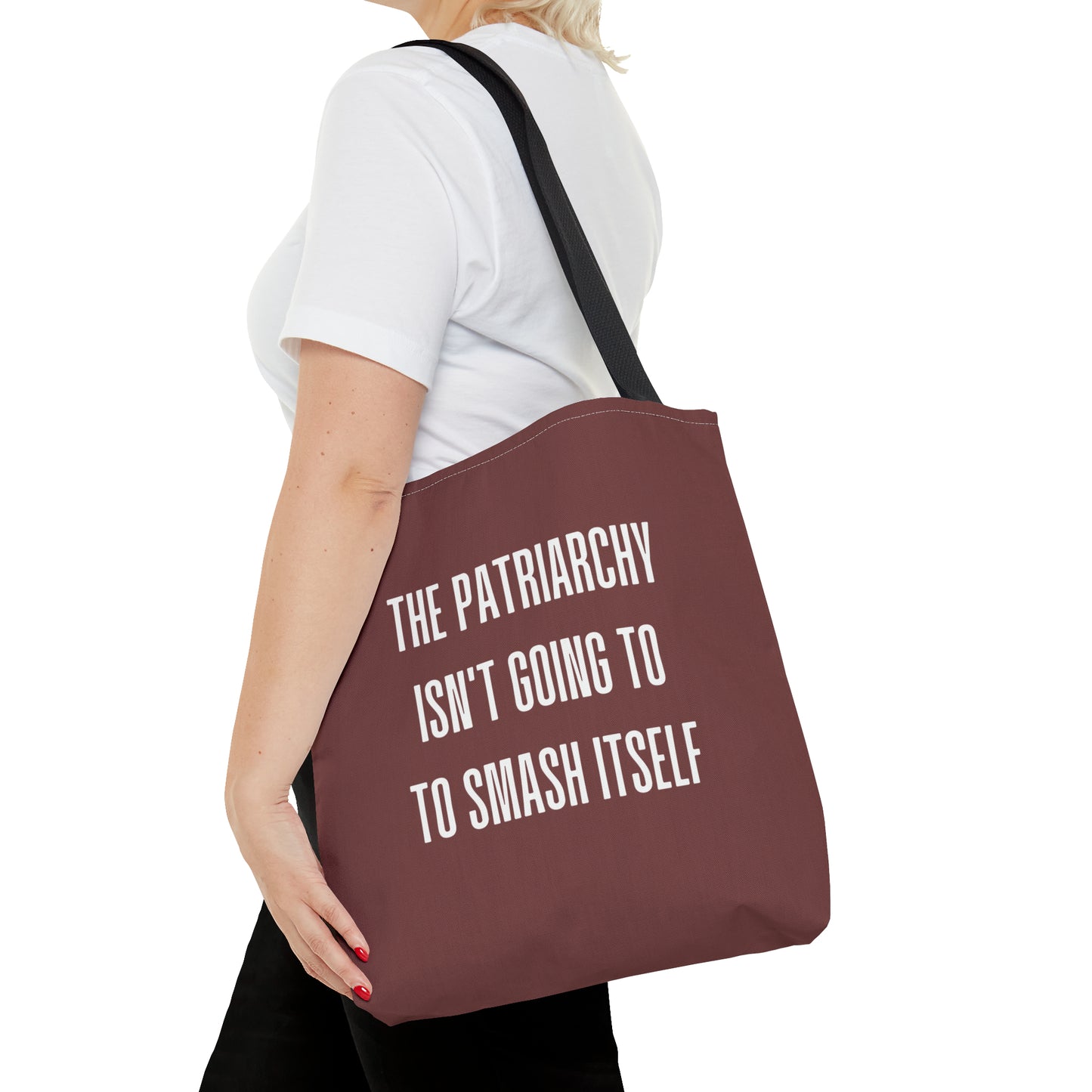 "The Patriarchy Isn't Going to Smash Itself - Tote Bag