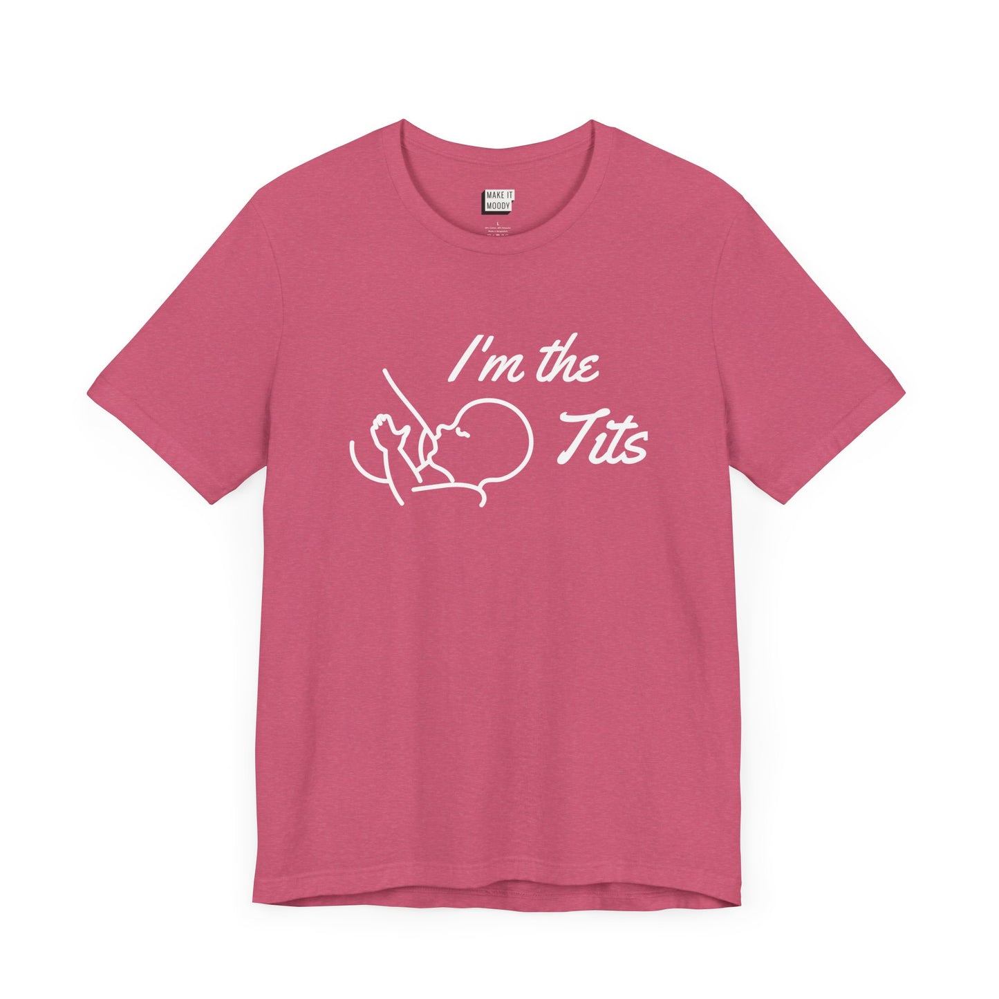 Raspberry colored breastfeeding t-shirt that says I'm the tits in white print with a minimalist drawing of a baby nursing from a breast.