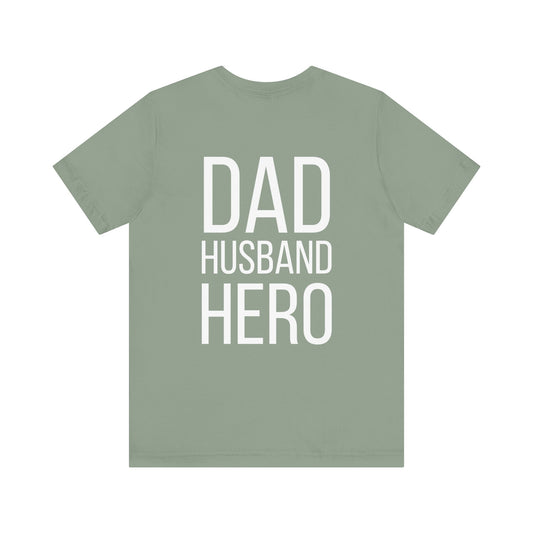 "Dad Husband Hero" Dad Tee