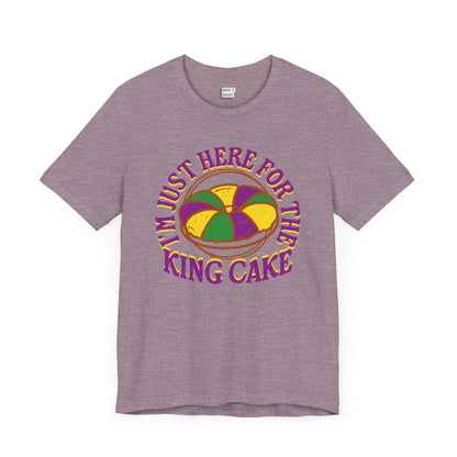 "I'm Just Here for the King Cake" Mardi Gras Tee