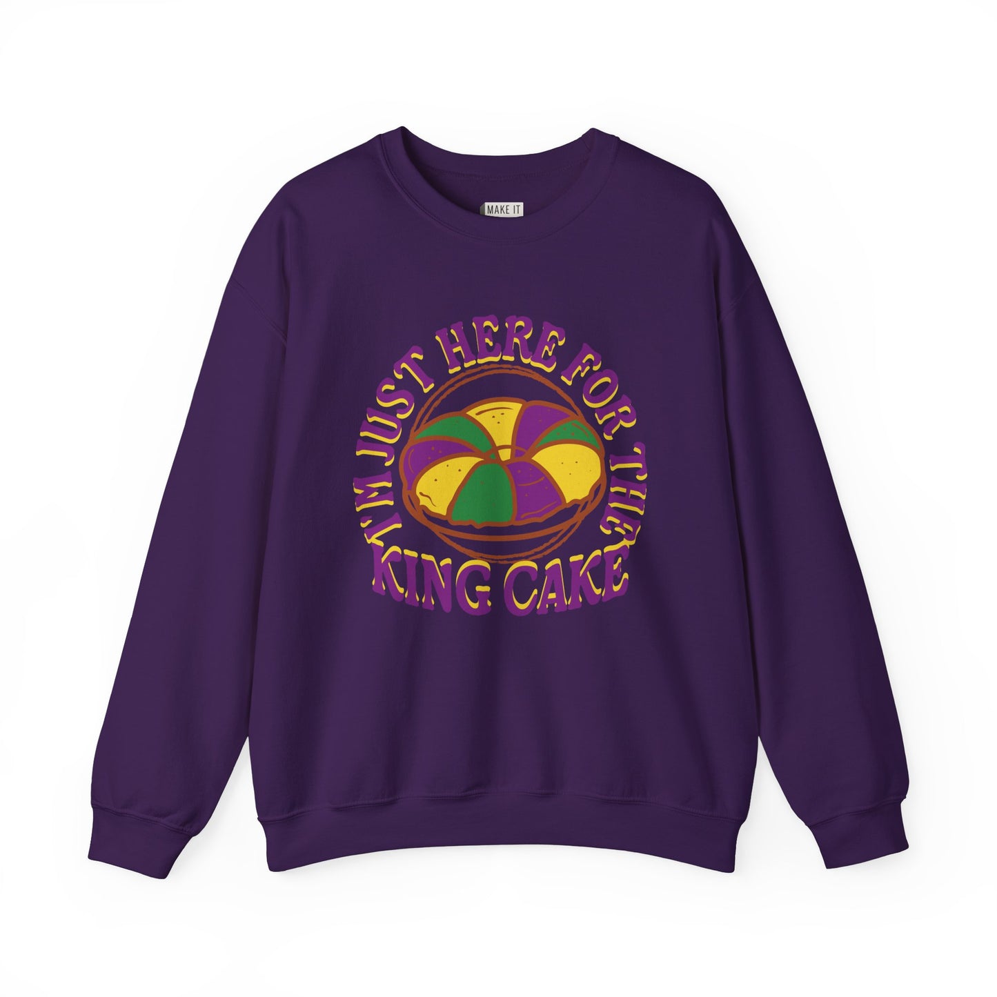 "I'm Just Here for the King Cake" Mardi Gras Unisex Crewneck Sweatshirt