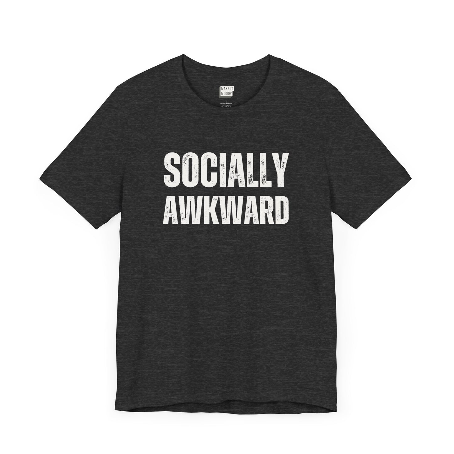 funny t shirt in the color dark grey that says SOCIALLY AWKWARD in bold white lettering