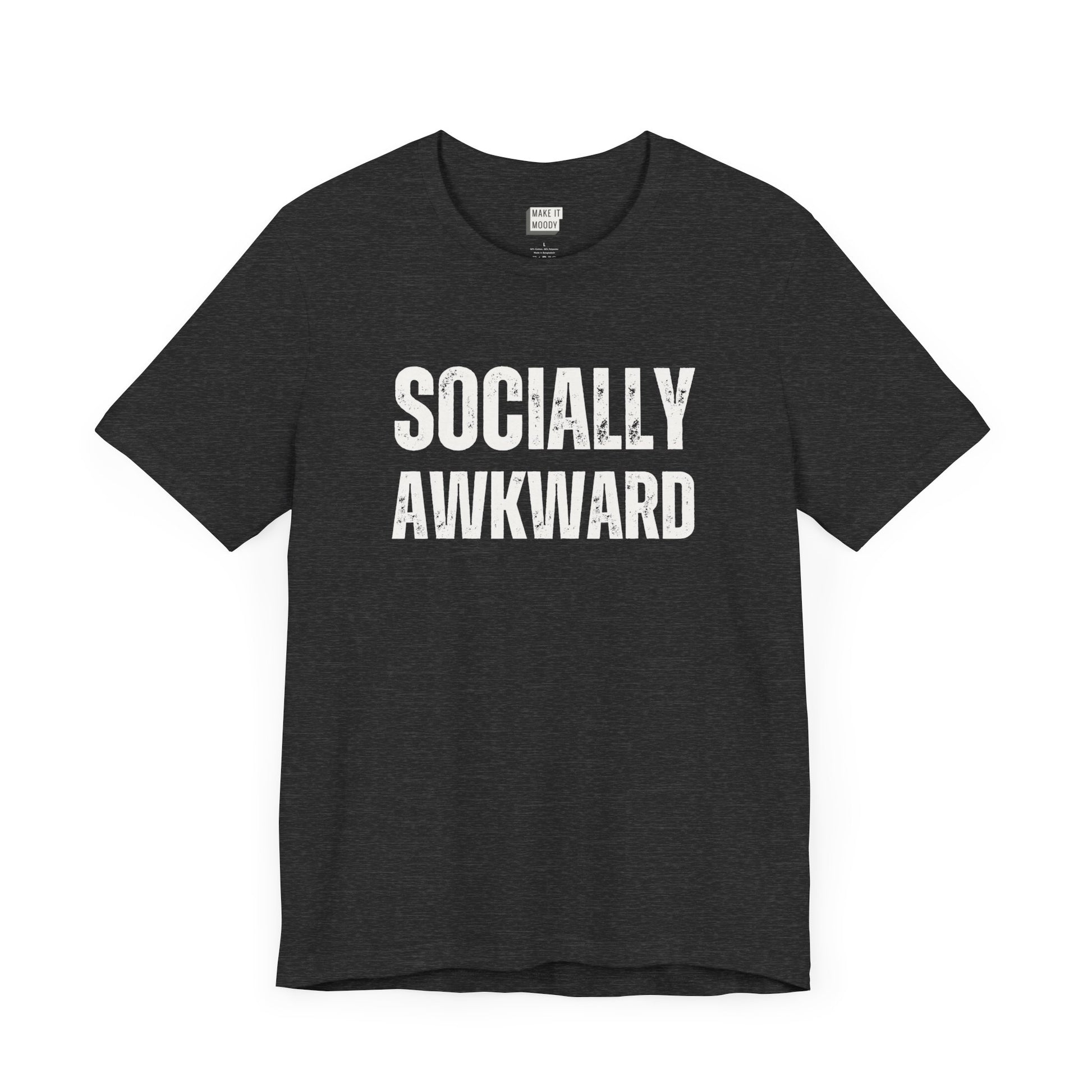 funny t shirt in the color dark grey that says SOCIALLY AWKWARD in bold white lettering