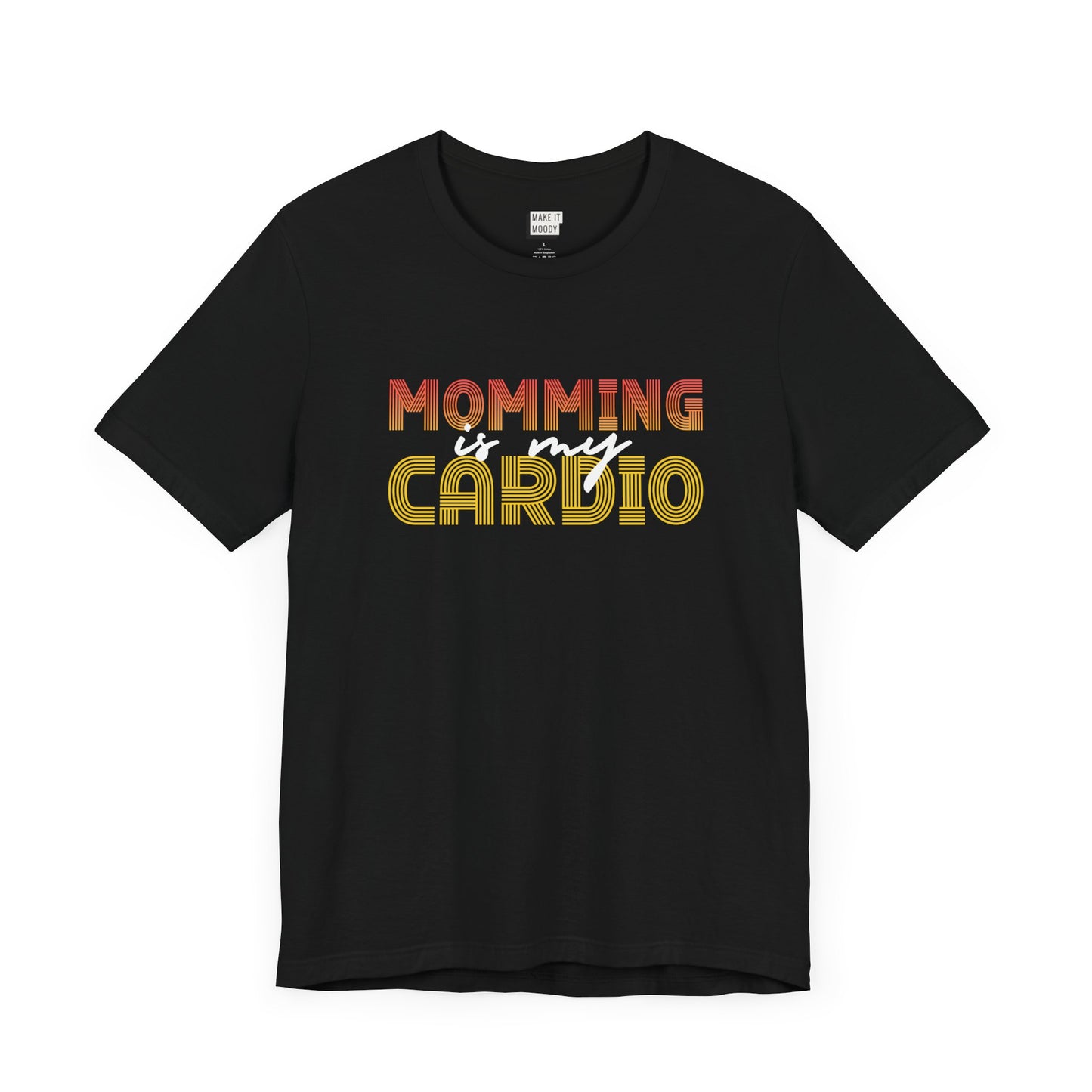 Black colored mom t-shirt featuring the text Momming is my Cardio in red, yellow, and white fonts.