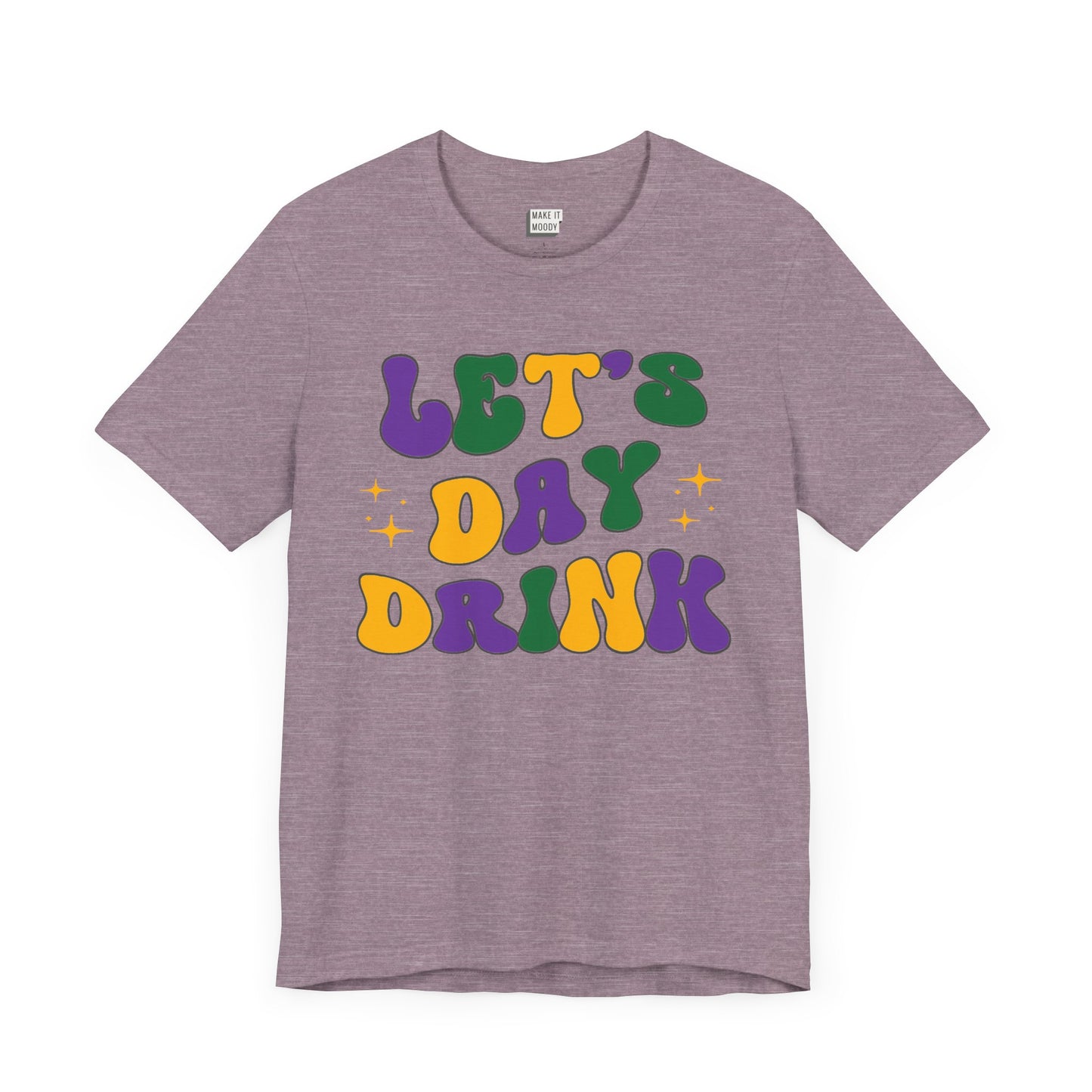 "Let's Day Drink" Mardi Gras Tee