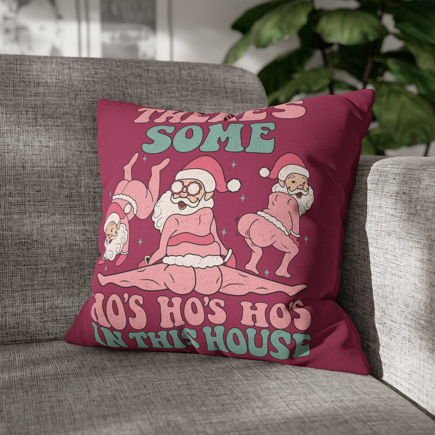 "There's Some Ho's Ho's Ho's in This House" Christmas Pillow Cover, Hot Pink