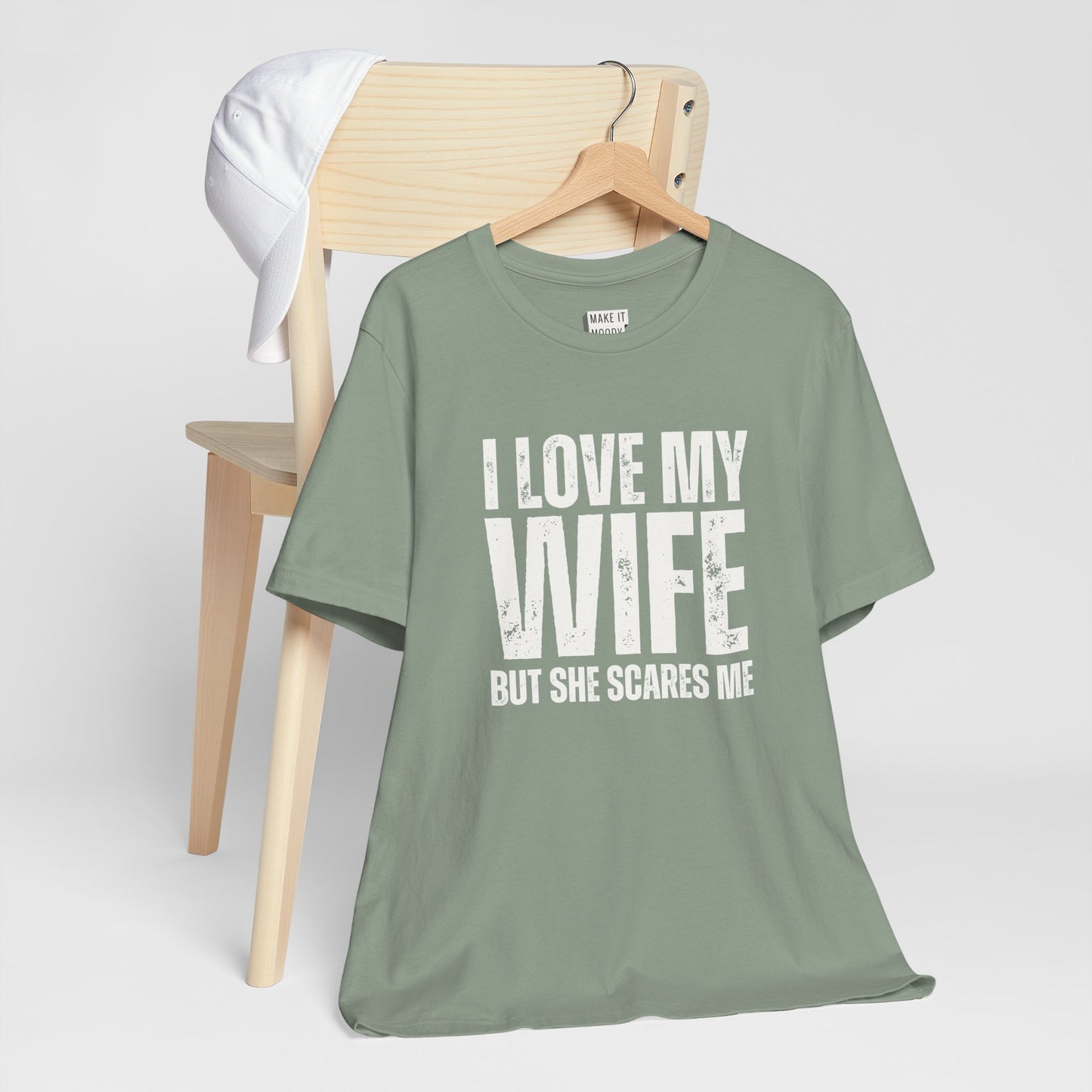 "I Love My Wife but She Scares Me" Funny Husband T-Shirt