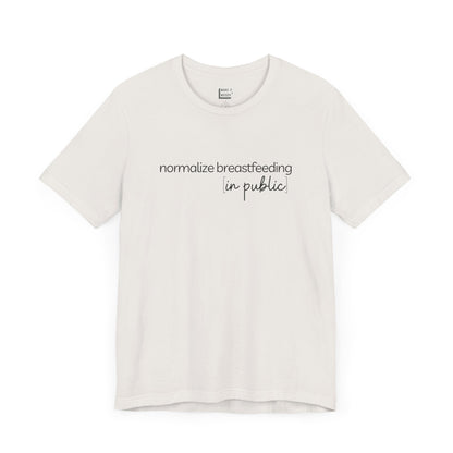 Breastfeeding t-shirt that says NORMALIZE BREASTFEEDING in public.