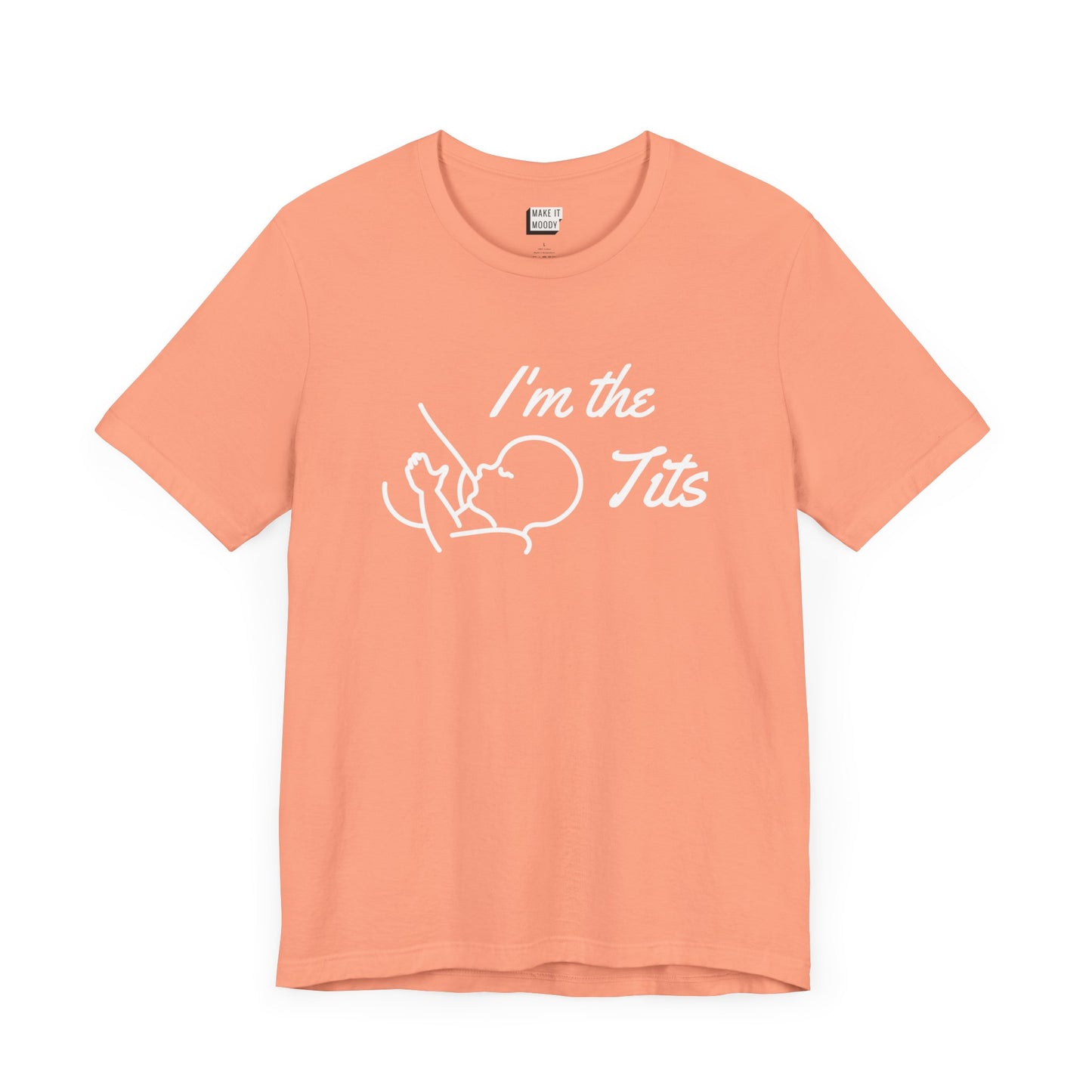 Sunset orange colored breastfeeding t-shirt that says I'm the tits in white print with a minimalist drawing of a baby nursing from a breast.