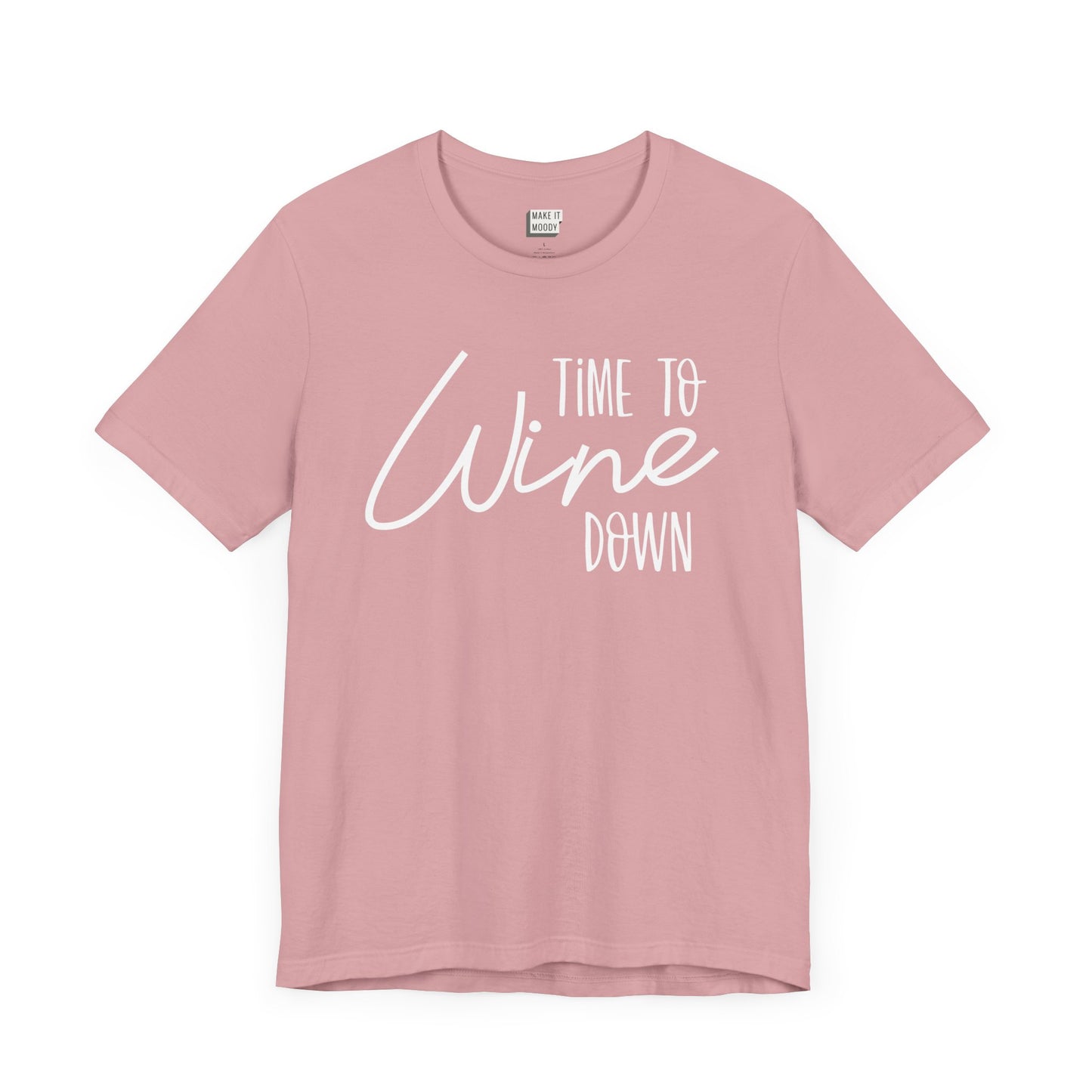 light pink drinking t-shirt that says TIME TO WINE DOWN on the front in white lettering