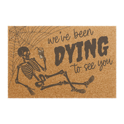 "We've Been Dying to See You" Halloween Doormat