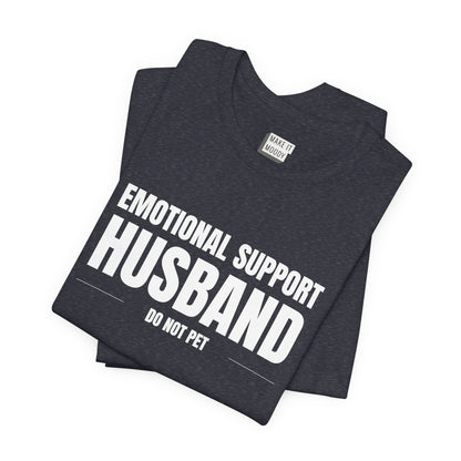 "Emotional Support Husband" Tee