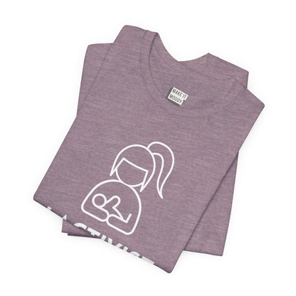 "Lactivist" Breastfeeding T-Shirt