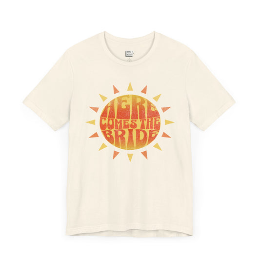 "Here Comes The Bride" Tee