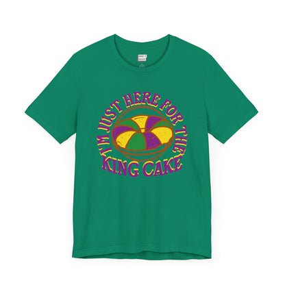 "I'm Just Here for the King Cake" Mardi Gras Tee