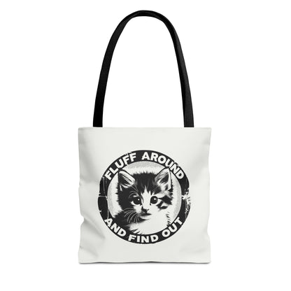 "Fluff Around and Find Out" - Tote Bag