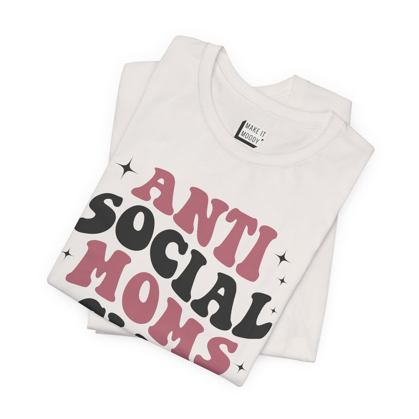 "Anti-Social Mom's Club" Mom Tee