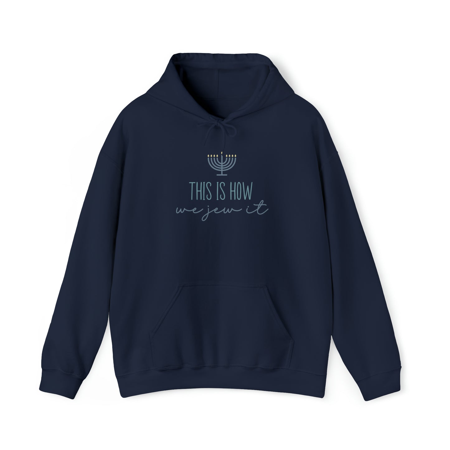 "This is How We Jew It" Hanukkah Hoodie