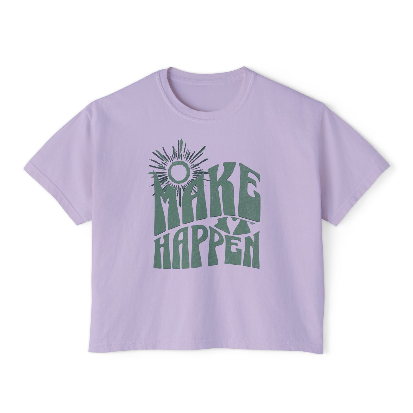 "Make It Happen" - Women's Boxy Tee