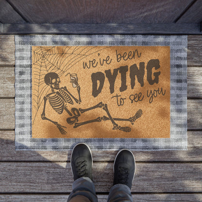 "We've Been Dying to See You" Halloween Doormat