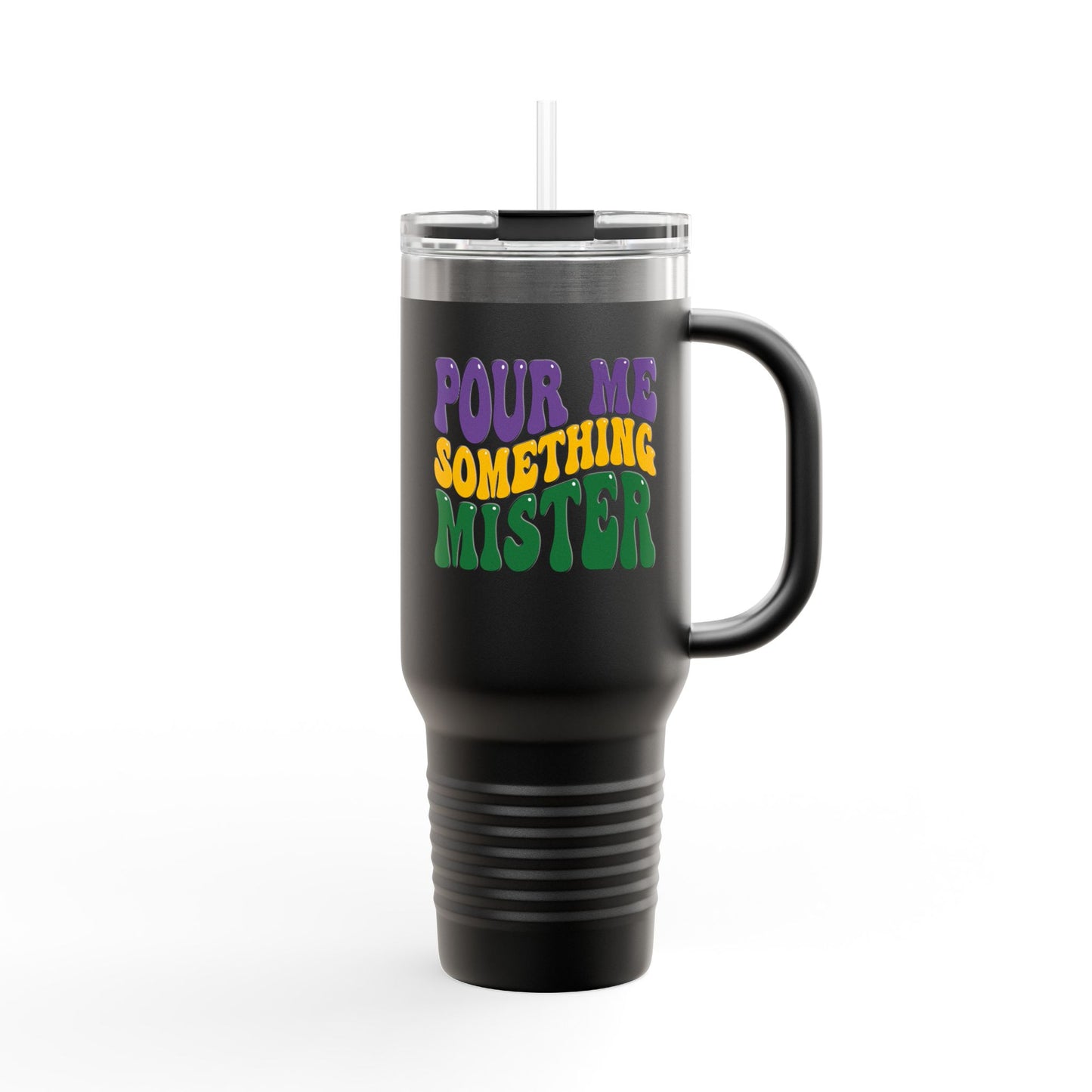 "Pour Me Something Mister" Mardi Gras Tumbler, 40oz