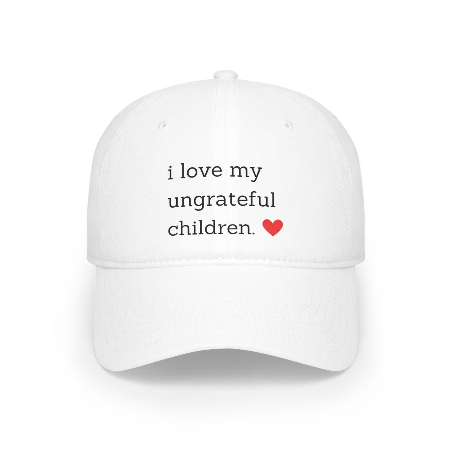 White "I Love My Ungrateful Children" Mom Hat with a red heart emoji printed on the front.