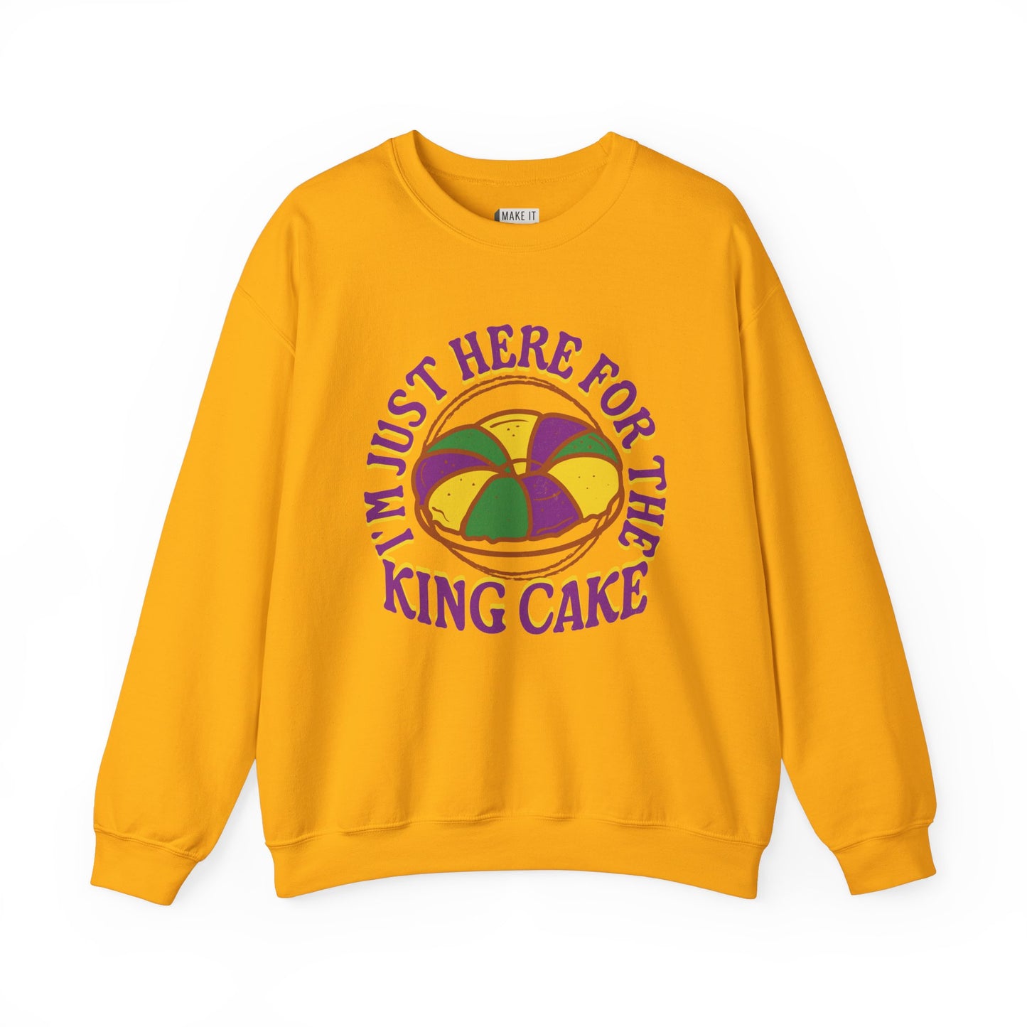 "I'm Just Here for the King Cake" Mardi Gras Unisex Crewneck Sweatshirt