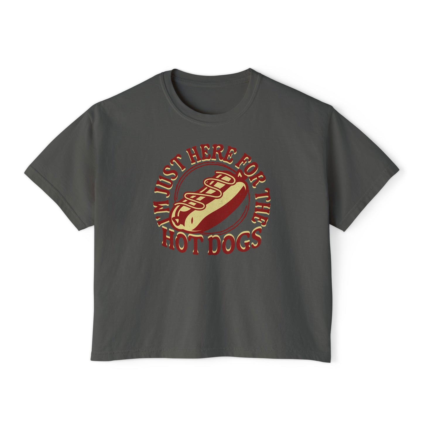 "I'm Just Here For The Hotdogs" - Women's Boxy Tee