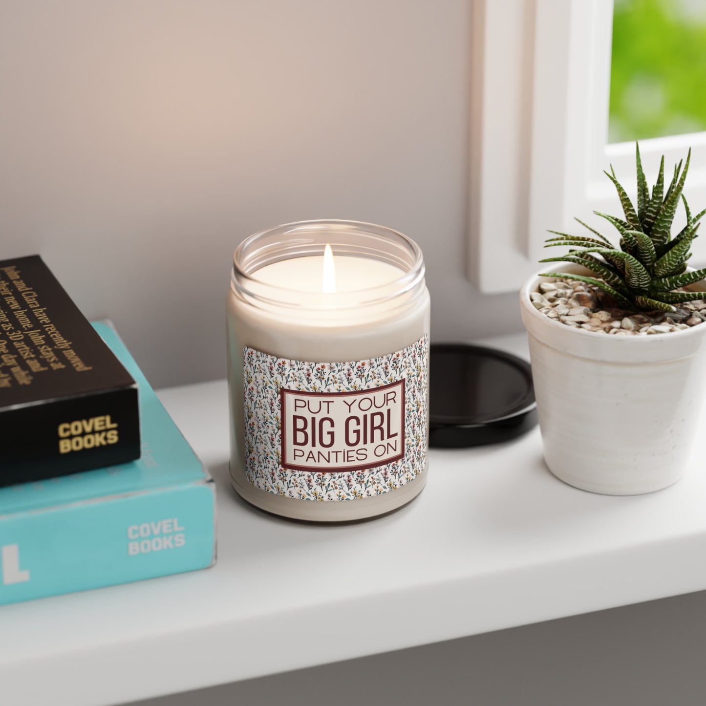 "Put Your Big Girl Panties On" Scented Soy Candle, 9oz