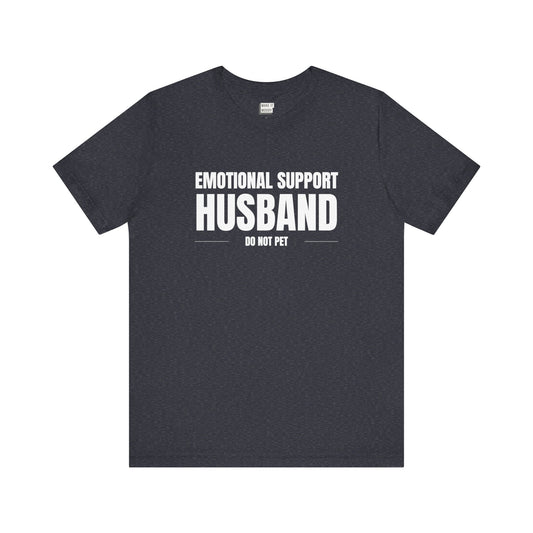 "Emotional Support Husband" Tee