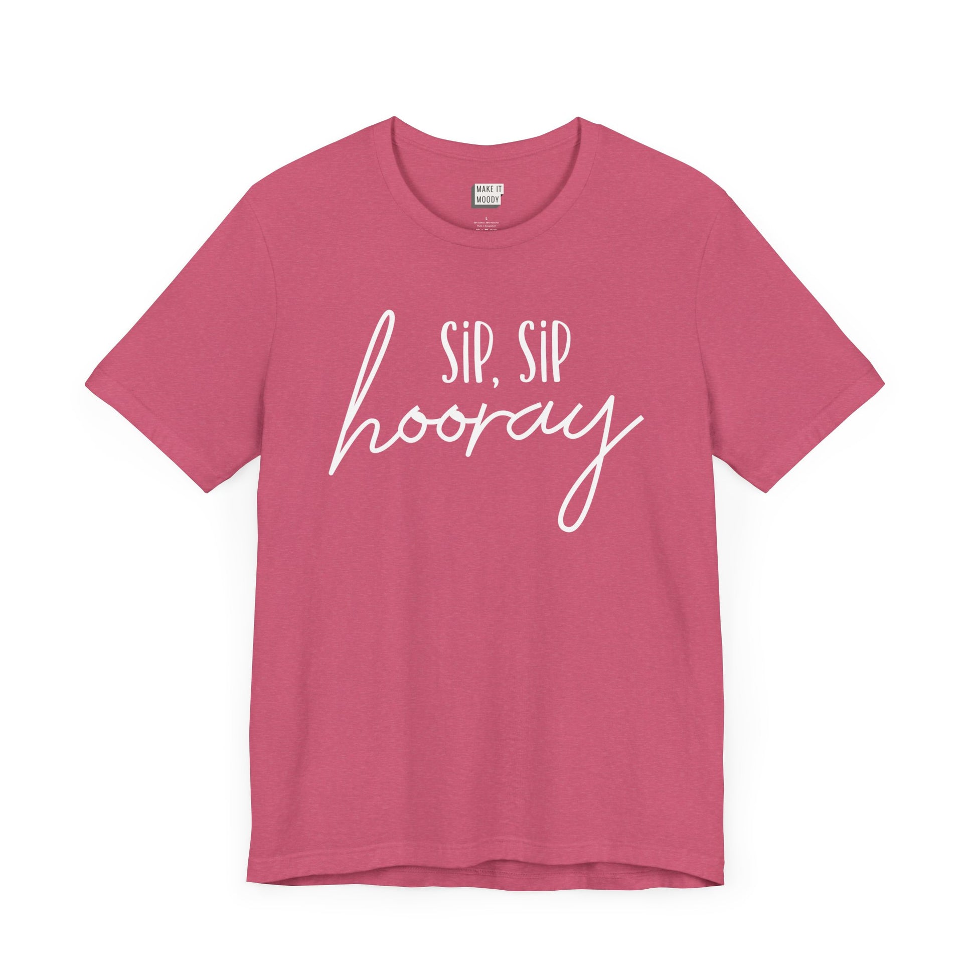 heather raspberry drinking t-shirt that says SIP SIP HOORAY on the front in white lettering