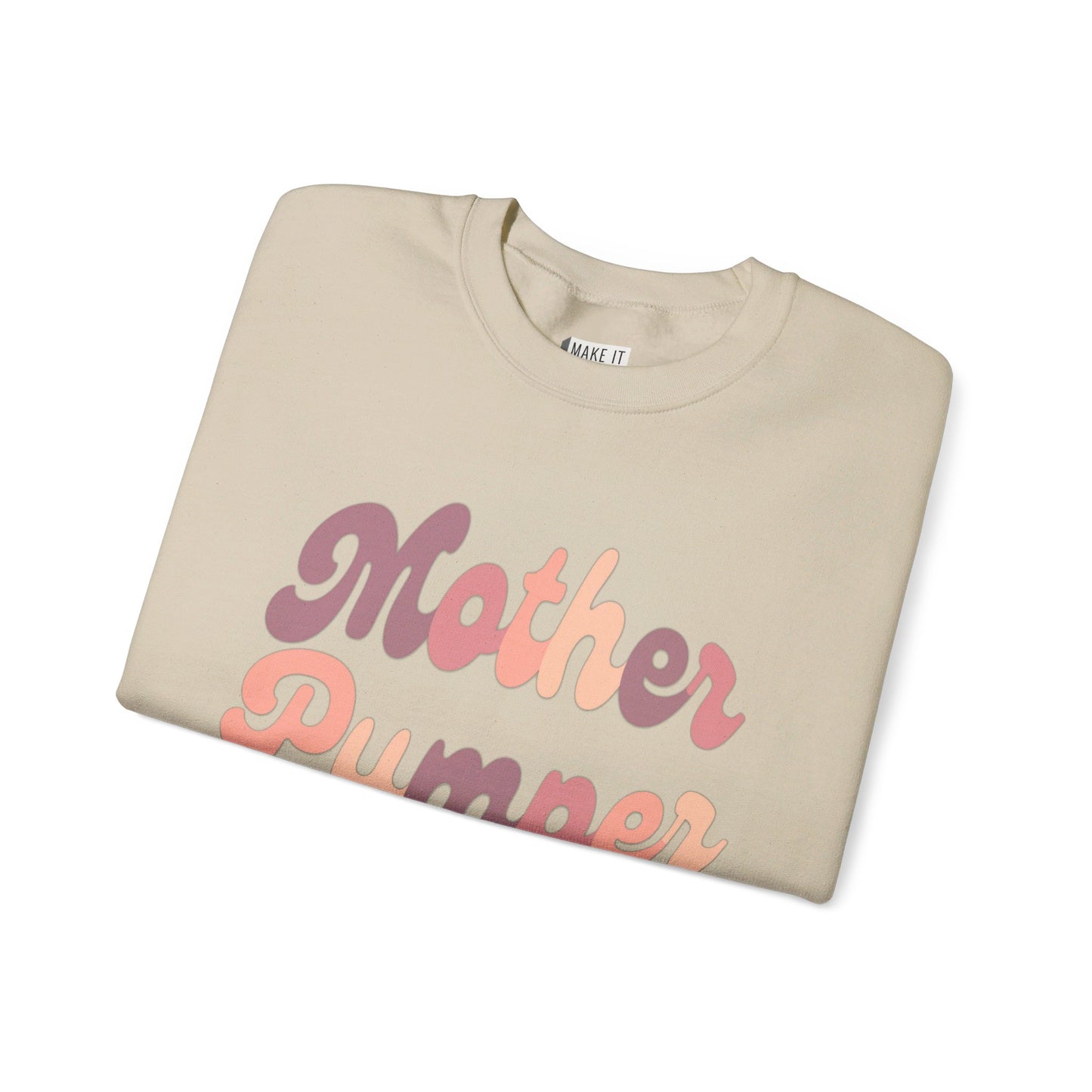 "Mother Pumper" Breastfeeding Sweatshirt