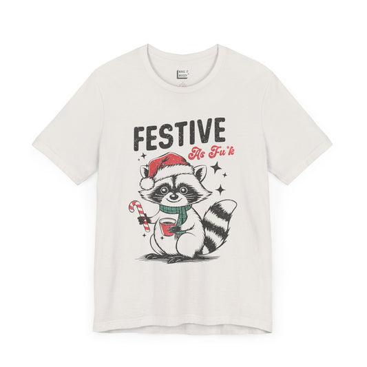 "Festive As Fu*k" - Funny Christmas T-Shirt