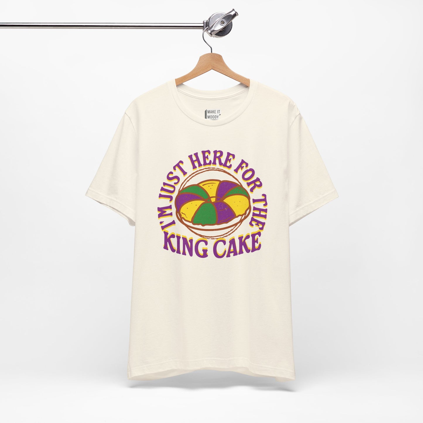 "I'm Just Here for the King Cake" Mardi Gras Tee