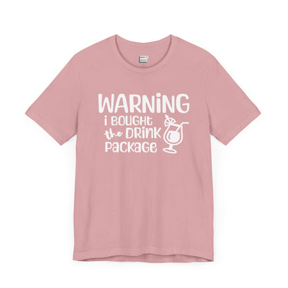 light pink vacation drinking t-shirt that says WARNING I BOUGHT THE DRINK PACKAGE in white playful font