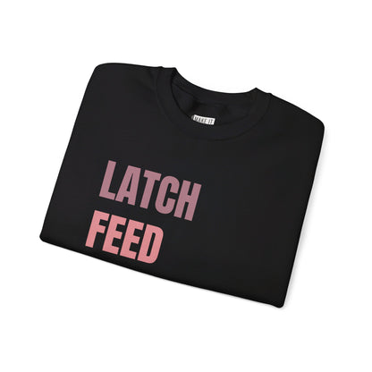 "Latch Feed Love Repeat" Breastfeeding Sweatshirt